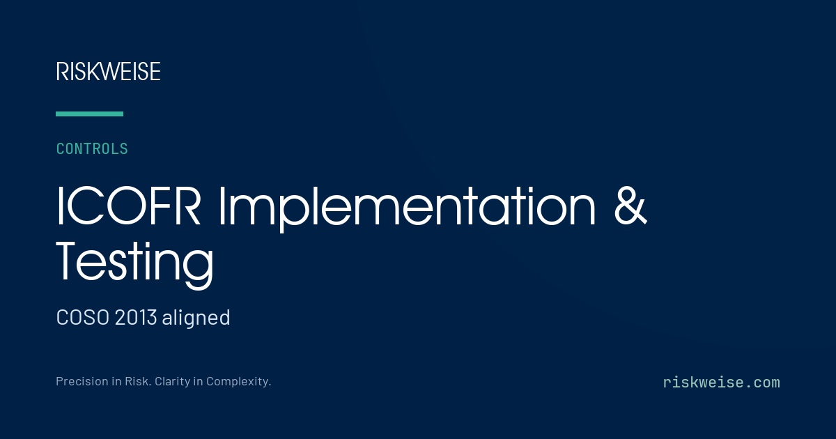 ICOFR Implementation & Testing — Riskweise | COSO 2013-Aligned for GCC ...